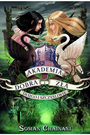 D�ugo i szcz�liwie. Akademia Dobra i Z�a. Tom 3 - Soman Chainani