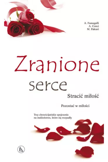 Zranione serce - Aristide Fumagalli, Marco Paleari, Alberto Conci
