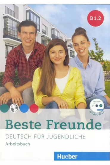 Beste Freunde B1.2. Zeszyt �wicze�. Wersja niemiecka - Manuela Georgiakaki, Christiane Seuthe, Elisabeth Graf-Riemann, Anja Schumann