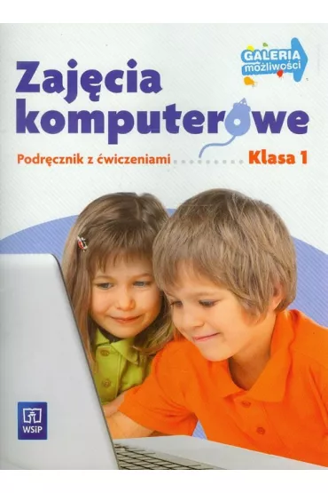 Galeria mo�liwo�ci. Zaj�cia komputerowe. Podr�cznik z �wiczeniami. Klasa 1. Szko�a podstawowa - Anna Kulesza
