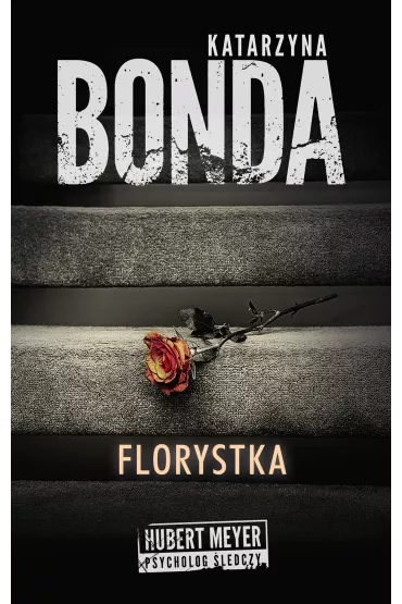 Florystka. Hubert Meyer. Tom 3 (pocket) - Katarzyna Bonda