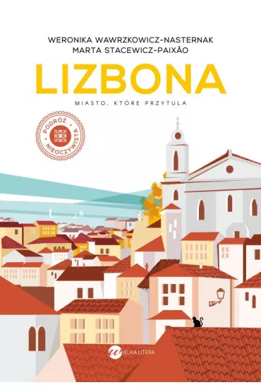 eBook Lizbona. Miasto, kt�re przytula mobi epub - Marta  Stacewicz-Paixao, Weronika  Wawrzkowicz-Nasternak