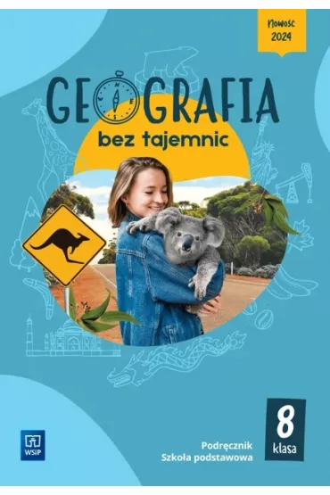 Geografia bez tajemnic. Klasa 8. Podr�cznik. Szko�a podstawowa