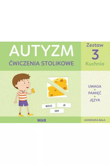 Autyzm. �wiczenia stolikowe. Zestaw 3. Kuchnia - Agnieszka Bala
