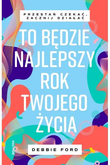 eBook To b�dzie najlepszy rok twojego �ycia mobi epub - Ford Debbie