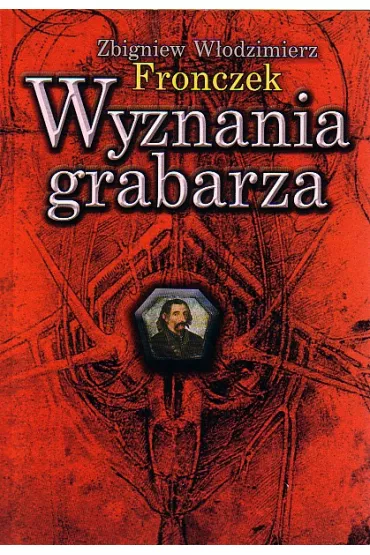 Wyznania grabarza - Zbigniew Fronczek