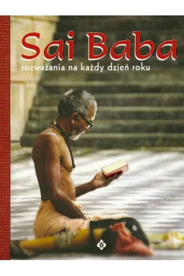 Sai Baba rozwa�ania na ka�dy dzie� - Sai Baba