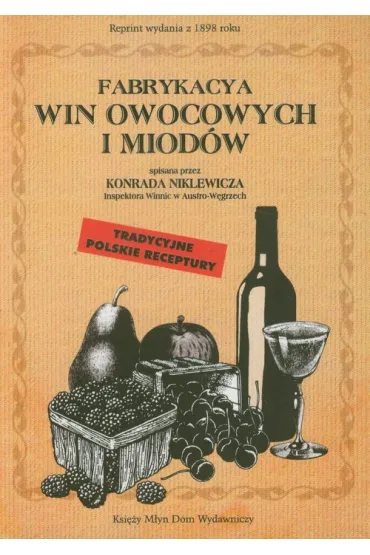 Fabrykacya win owocowych i miod�w - Konrad Niklewicz