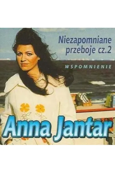 Niezapomniane Przeboje cz.2 CD - Anna Jantar