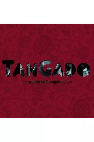 TanGado (CD) - Artur Gadowski, Tangata Quintet