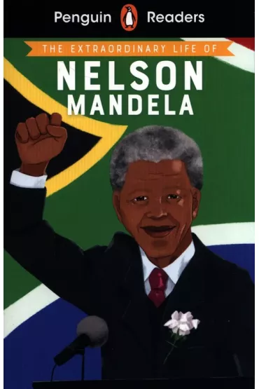 Penguin Readers Level 2: The Extraordinary Life of Nelson Mandela - E L Norry