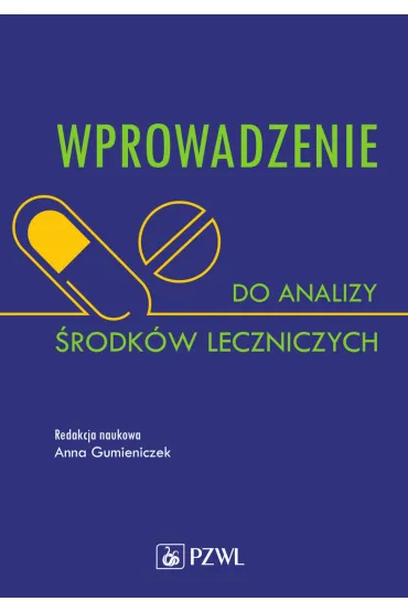 Wprowadzenie do analizy �rodk�w leczniczych - Anna  Gumieniczek