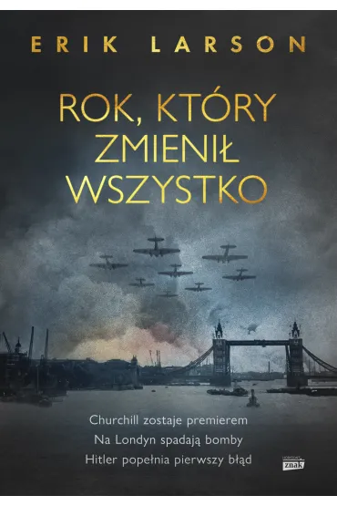 Rok, kt�ry zmieni� wszystko - Erik Larson
