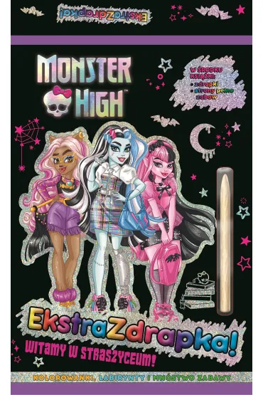 Monster High. Ekstrazdrapka. Witamy w straszyceum!