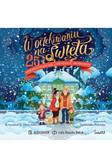 Audiobook W oczekiwaniu na �wi�ta. 25 opowie�ci o tradycjach i zwyczajach �wi�tecznych mp3 - Krzysztof H. Olszy�ski