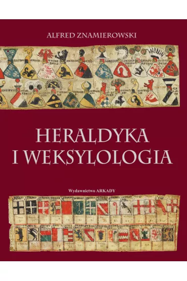 Heraldyka i weksylologia - Alfred Znamierowski