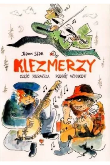 Podb�j Wschodu. Klezmerzy. Tom 1 - Joann Sfar