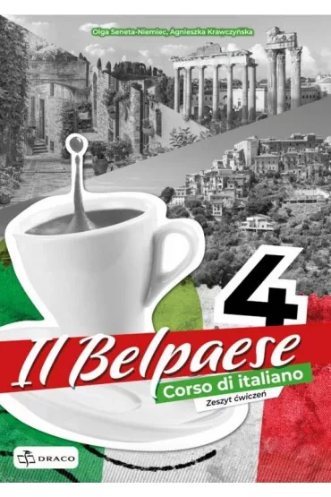 Il Belpaese 4. Zeszyt �wicze� - Agnieszka  Krawczy�ska, Olga  Seneta-Niemiec