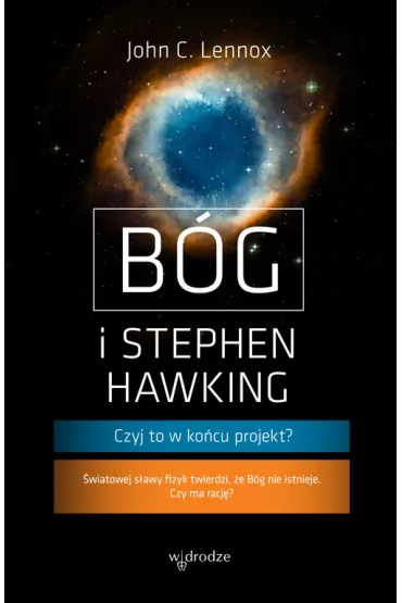 B�g i Stephen Hawking. Czyj to w ko�cu projekt? - John C. Lennox