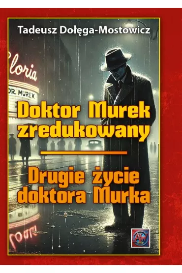 Doktor Murek zredukowany. Drugie �ycie.. T.1-2 TW - Tadeusz Do��ga-Mostowicz