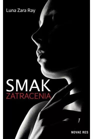 Smak zatracenia - Luna Zara Ray