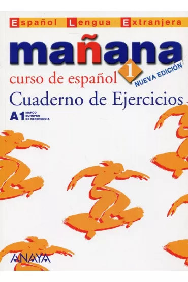 Manana 1. Cuaderno de Ejercicios - Pilar Alzugaray, Alonso Paz, Barbera Isabel Lopez