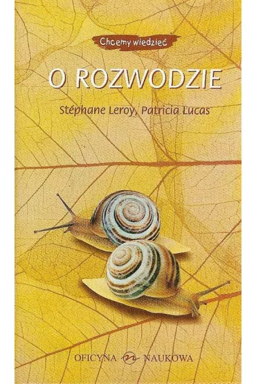 O rozwodzie (seria Chcemy wiedzie�) - Patricia Lucas, Leroy Stephane