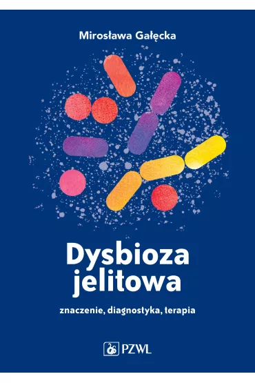 Dysbioza jelitowa - Miros�awa Ga��cka