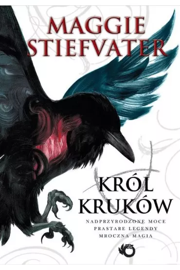 Kr�l Kruk�w. Tom 1 - Maggie Stiefvater