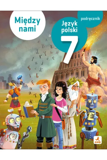 Mi�dzy nami. J�zyk polski 7. Podr�cznik. Edycja 2026 - Agnieszka �uczak, Agnieszka Suchowierska, Ewa Pryli�ska, Roland Maszka