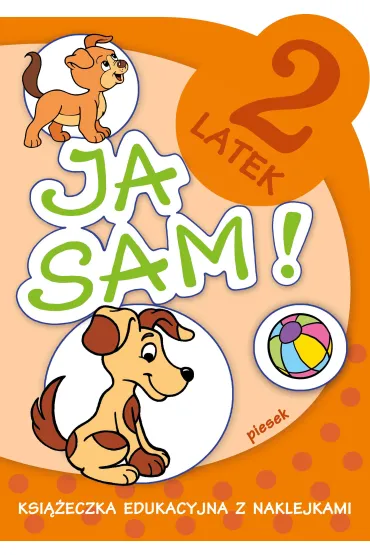 Ja sam! - 2 latek. Piesek - Anna Horosin, Mariola Budek