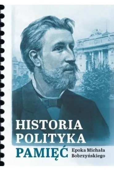 Historia, polityka, pami�� - Red W�odzimierz  Bernacki, Roksana  Characzko