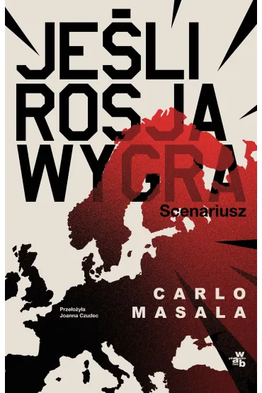 Je�li Rosja wygra - Carlo  Masala