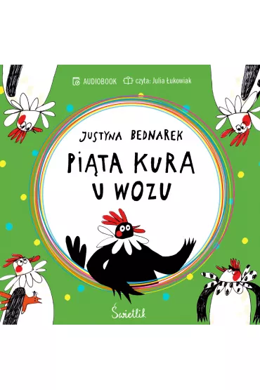 Audiobook Pi�ta kura u wozu. Kury. Tom 4 mp3 - Justyna Bednarek