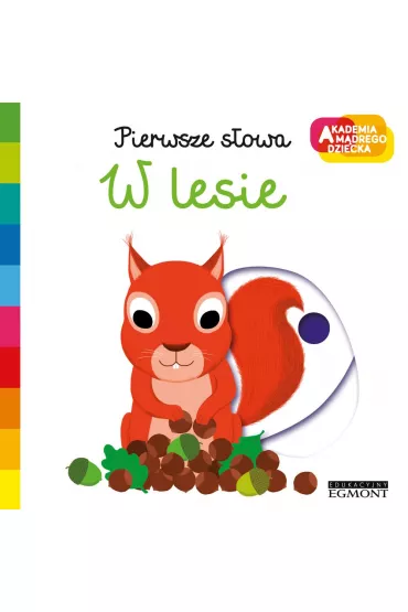 W lesie. Akademia M�drego Dziecka. Pierwsze s�owa - Nathalie Choux