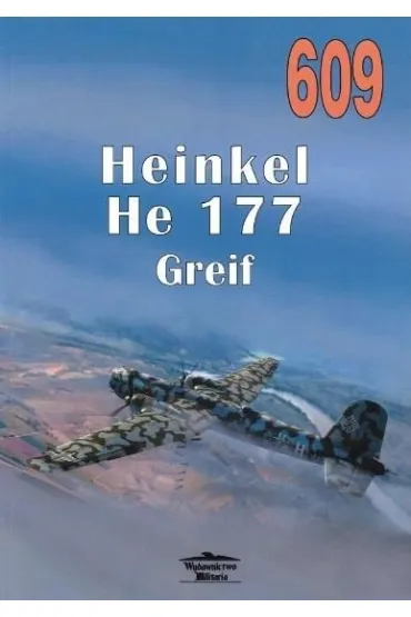 Heinkel He 177 Greif. Tom 609 - Janusz Ledwoch