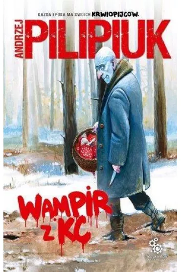 Wampir z Kc. Cykl z Wampirem. Tom 3 - Andrzej Pilipiuk