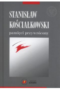 Stanisaw Kociakowski pamici przywrcony