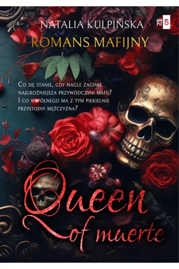 Queen of Muerte. Queen of... Tom 1 - Natalia  Kulpi�ska