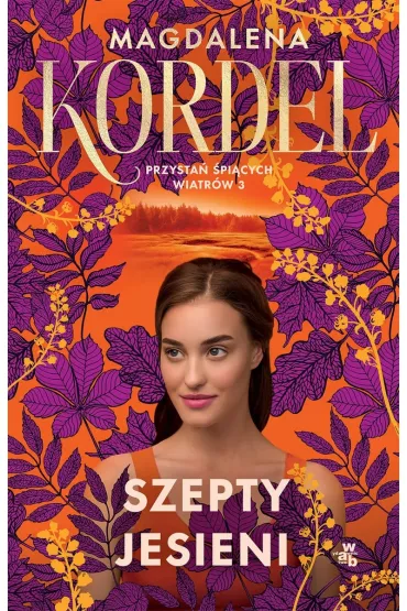 Szepty jesieni. Przysta picych wiatrw. Tom 3 - Magdalena Kordel