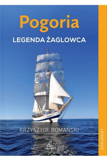 Pogoria. Legenda �aglowca - Krzysztof  Roma�ski