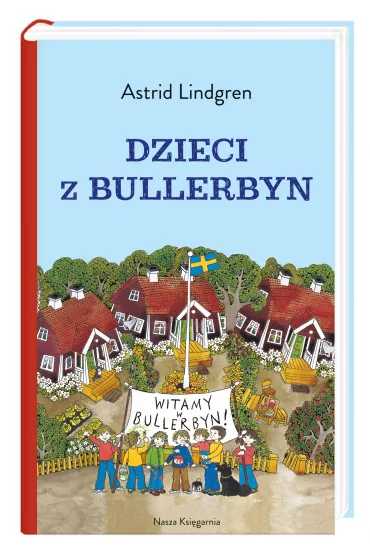 Dzieci z Bullerbyn. Bullerbyn. Tomy 1-3 - Astrid Lindgren