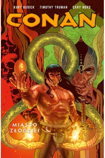 Miasto z�odziei. Conan. Tom 2 - Kurt Busiek, Mike Mignola, Cary Nord, Truman Timothy, Michael  Wm Kaluta, Tom�s Giorello
