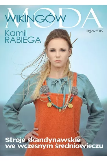 Moda Wiking�w - Kamil  Rabiega
