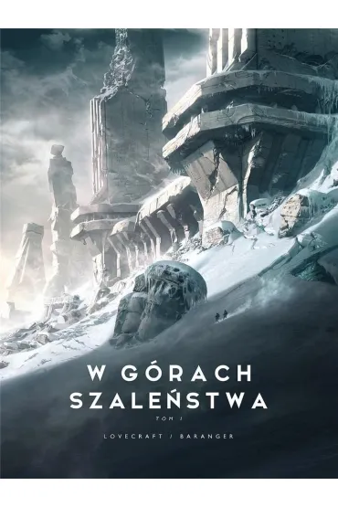 W g�rach szale�stwa. Tom 1 - Howard Phillips Lovecraft, Francoise Baranger