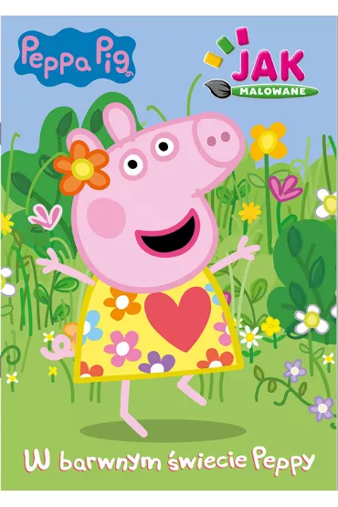 W barwnym �wiecie Peppy. Peppa Pig. Jak malowane. Cz�� 1