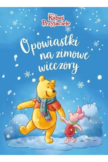 Opowiastki na zimowe wieczory. Kubu� i Przyjaciele