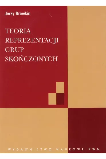 Teoria reprezentacji grup sko�czonych - Jerzy Browkin