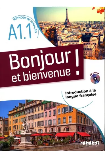 Bonjour et bienvenue! A1.1 podr�cznik + CD