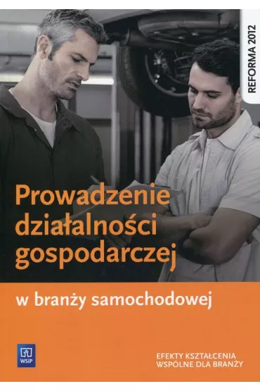 Prowadzenie dzia�alno�ci gospodarczej w bran�y samochodowej - Stanis�aw Kowalczyk, Adamina Korwin-Szymanowska
